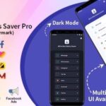 All In One Status Saver Pro Nulled Whatsapp, WA Business, Facebook, Instagram, TikTok,Twitter, Likee&More Free Download